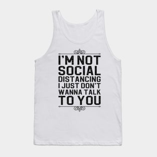 social distancing funny anti social Tank Top